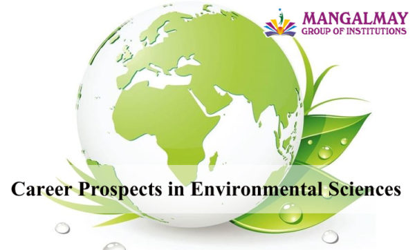 Career Prospects In Environmental Sciences Mangalmay Institutions