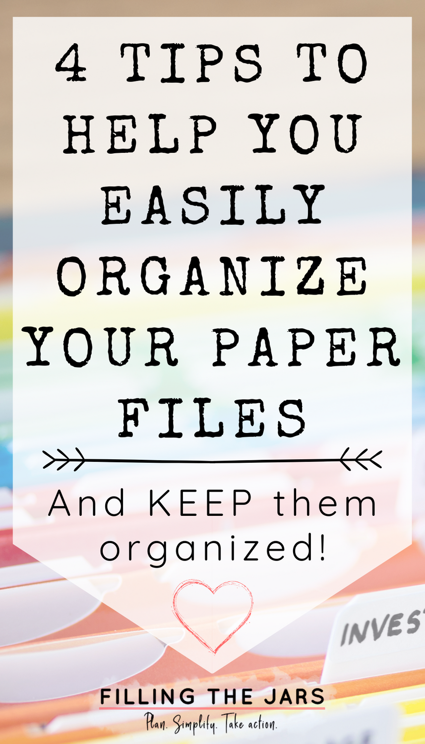 The Best Way To Organize Paper Files 4 Tips For Organizing Files At Home Filling The Jars